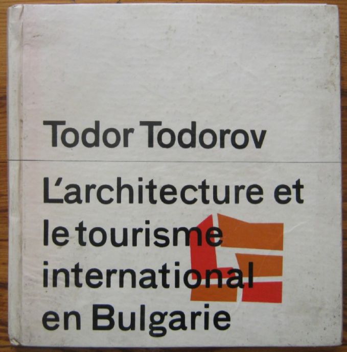 L'ARCHITECTURE ET LE TOURISME INTERNATIONAL EN BULGARIE, TODOR TODOROV
